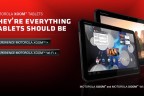 Motorola manufacture the Android-powered Zoom tablet