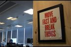 Facebook move fast and break things